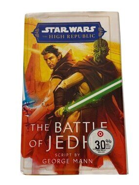 Star Wars: The Battle of Jedha (the High Republic) by George Mann (Hardcover)